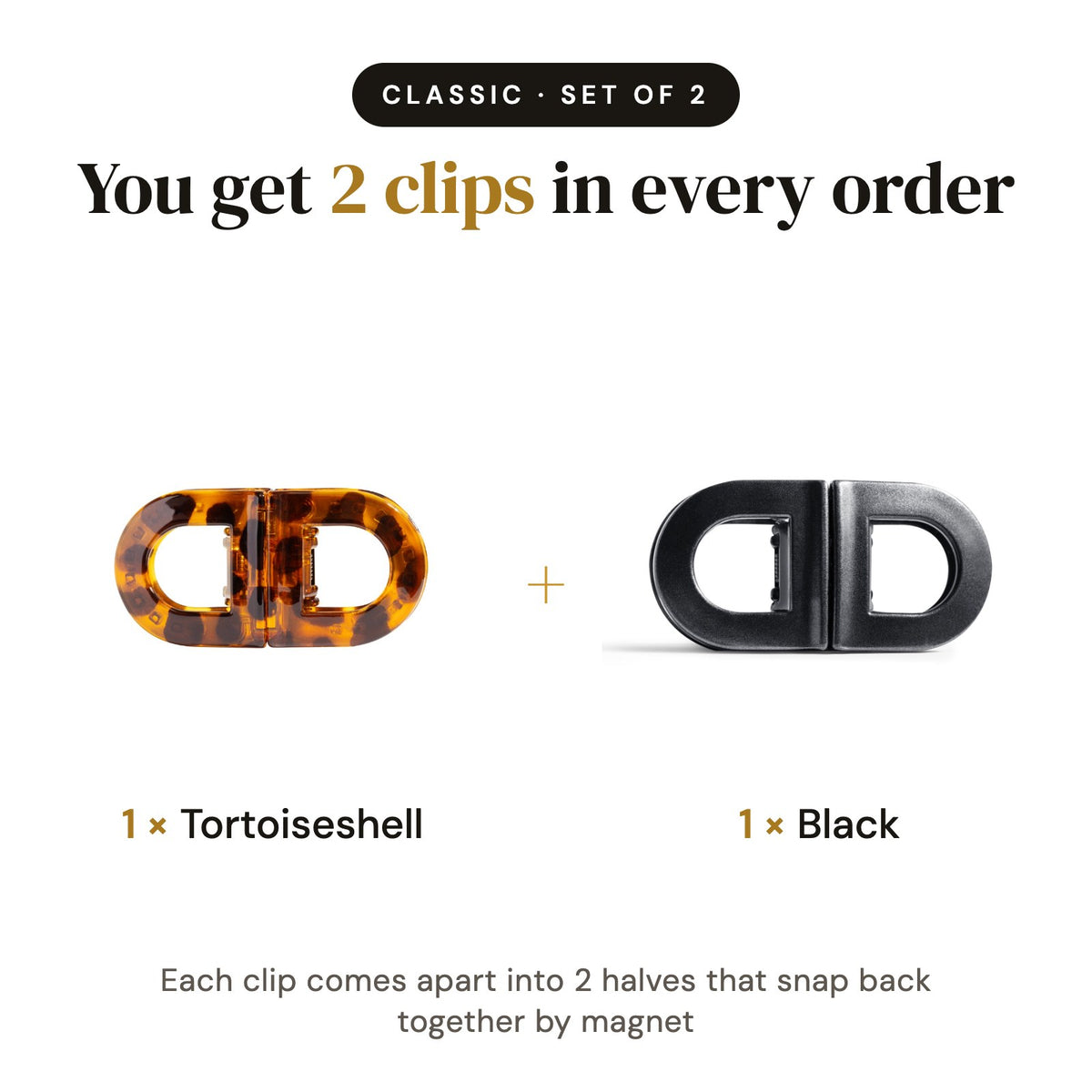 Classic set of 2: you get 2 magnetic clips in every order